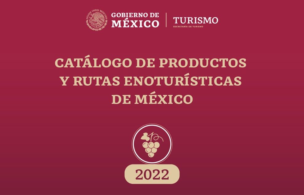Sectur presenta el Primer Catálogo de Rutas y Productos Enoturísticos de México 2022
