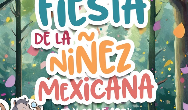 Por tercer año consecutivo, la Fiesta de la Niñez Mexicana iluminará el Complejo Cultural Los Pinos