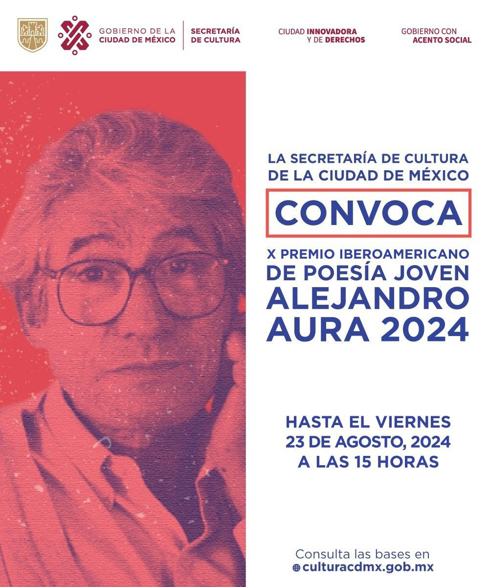 LA SECRETARÍA DE CULTURA DE LA CIUDAD DE MÉXICO CONVOCA AL X PREMIO IBEROAMERICANO DE POESÍA JOVEN ALEJANDRO AURA 2024